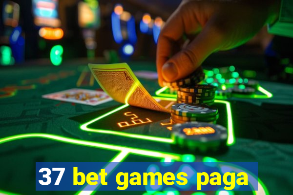 37 bet games paga